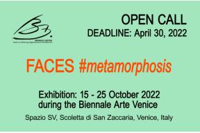 OPEN CALL - Ausstellung - FACES #metamorphosis - Venedig 2022 
