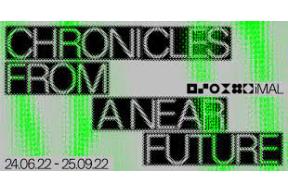 Exhibition: Chronicles from a near future 