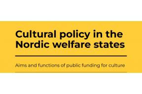 Report: Cultural Policy in the Nordic welfare states