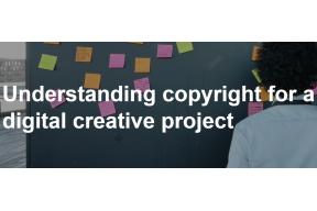 Understanding copyright for a digital creative project